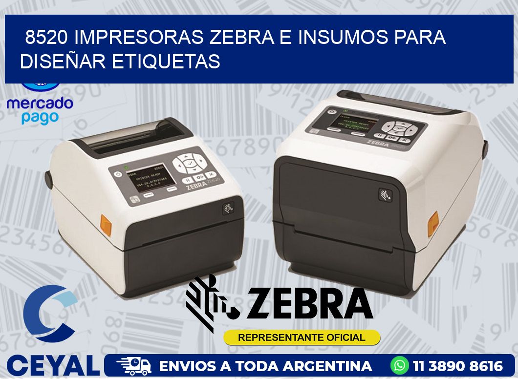8520 IMPRESORAS ZEBRA E INSUMOS PARA DISEÑAR ETIQUETAS