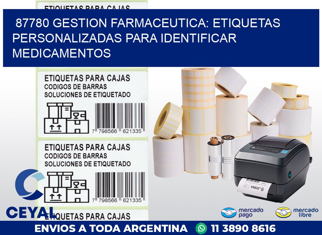 87780 GESTION FARMACEUTICA: ETIQUETAS PERSONALIZADAS PARA IDENTIFICAR MEDICAMENTOS