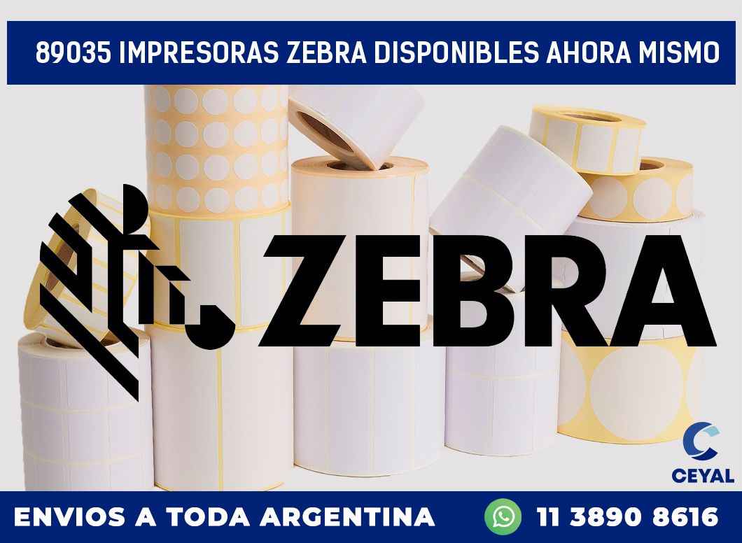 89035 IMPRESORAS ZEBRA DISPONIBLES AHORA MISMO