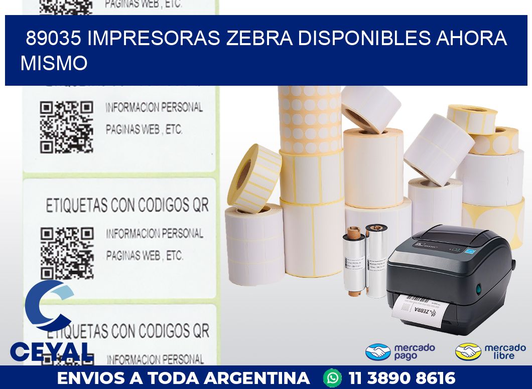 89035 IMPRESORAS ZEBRA DISPONIBLES AHORA MISMO