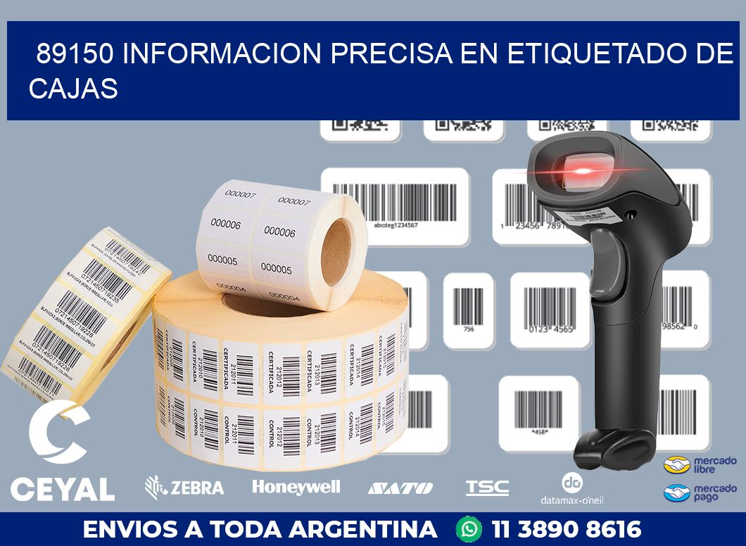 89150 INFORMACION PRECISA EN ETIQUETADO DE CAJAS