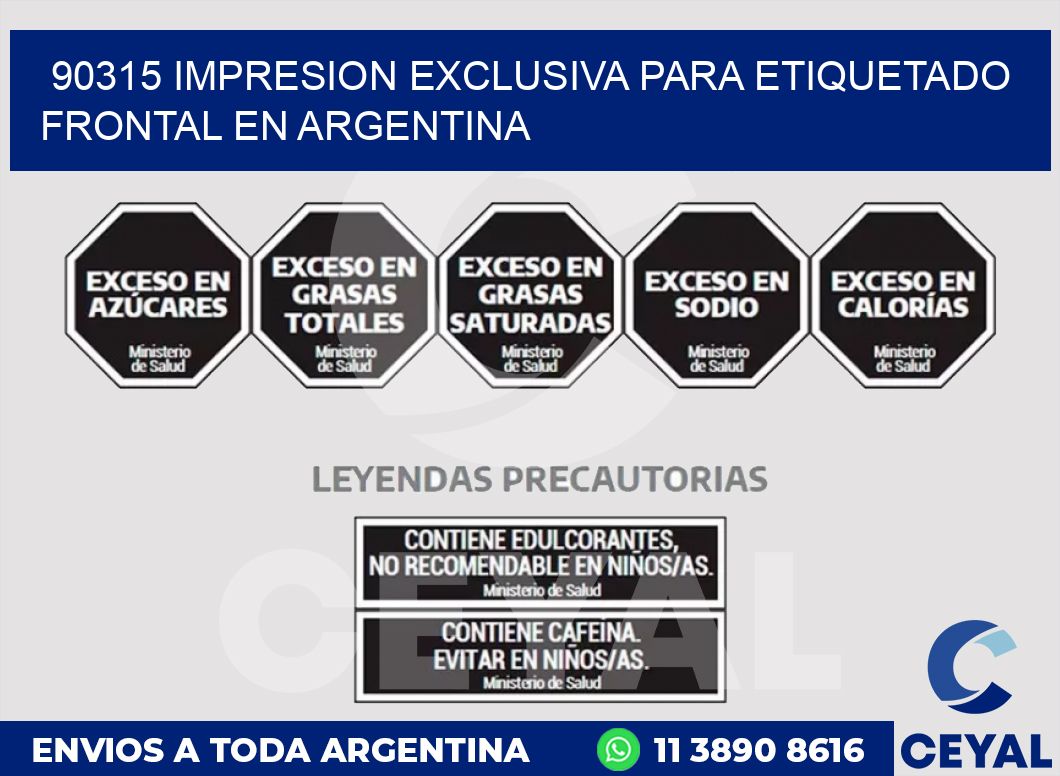 90315 IMPRESION EXCLUSIVA PARA ETIQUETADO FRONTAL EN ARGENTINA