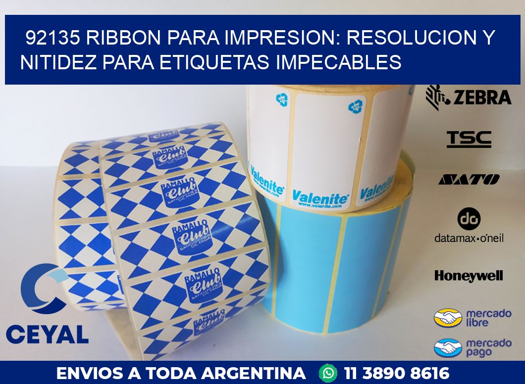 92135 RIBBON PARA IMPRESION: RESOLUCION Y NITIDEZ PARA ETIQUETAS IMPECABLES