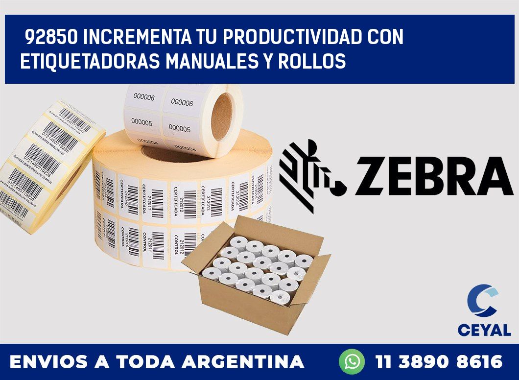 92850 INCREMENTA TU PRODUCTIVIDAD CON ETIQUETADORAS MANUALES Y ROLLOS