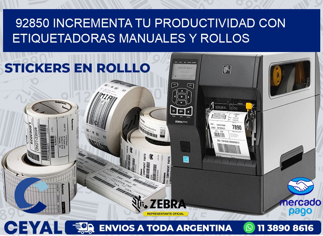 92850 INCREMENTA TU PRODUCTIVIDAD CON ETIQUETADORAS MANUALES Y ROLLOS