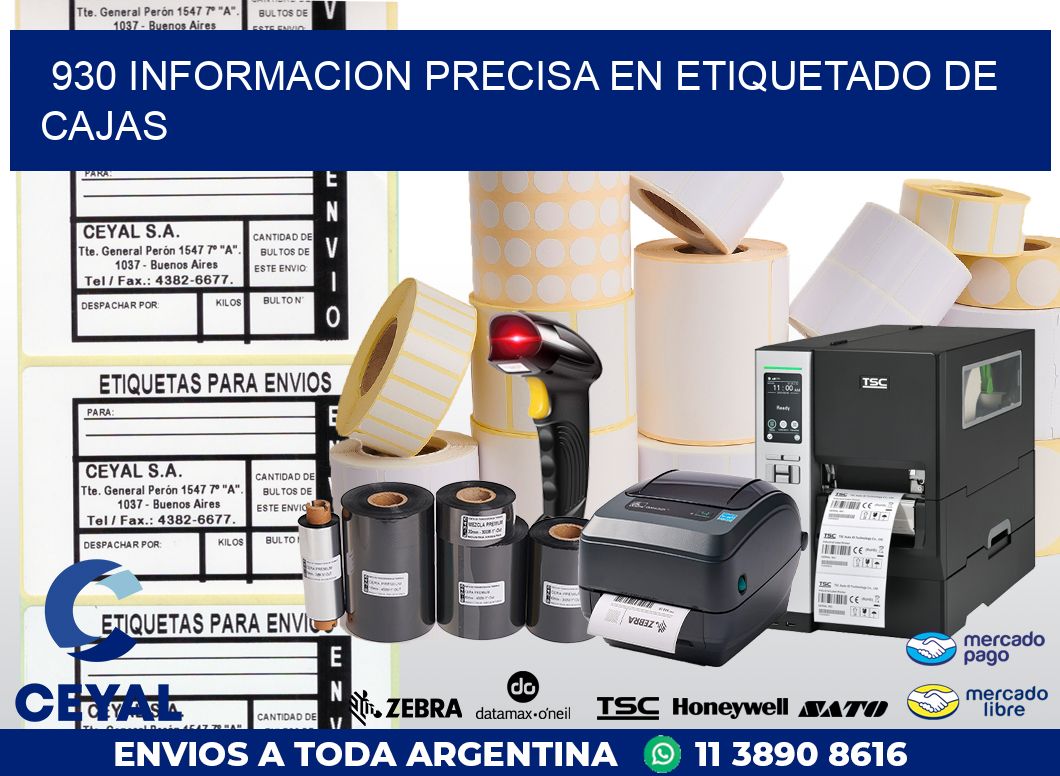 930 INFORMACION PRECISA EN ETIQUETADO DE CAJAS