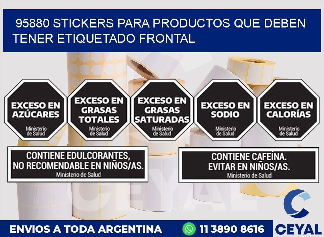 95880 STICKERS PARA PRODUCTOS QUE DEBEN TENER ETIQUETADO FRONTAL