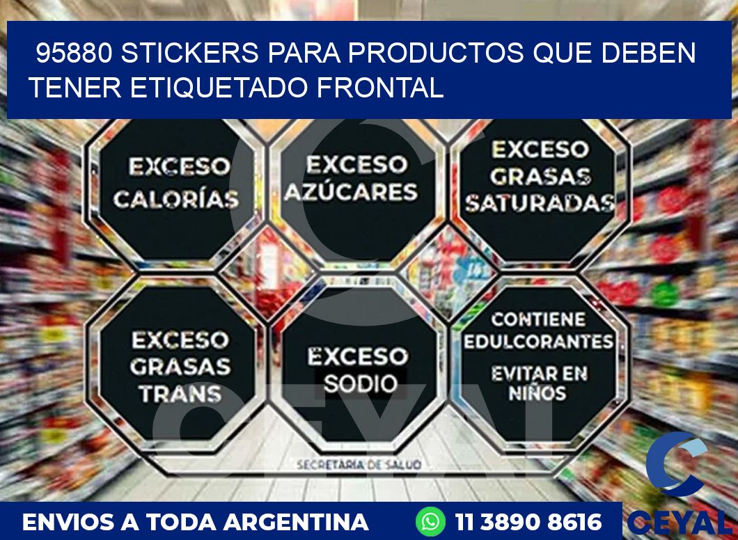 95880 STICKERS PARA PRODUCTOS QUE DEBEN TENER ETIQUETADO FRONTAL