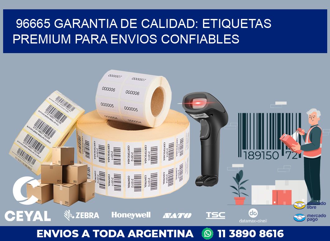 96665 GARANTIA DE CALIDAD: ETIQUETAS PREMIUM PARA ENVIOS CONFIABLES
