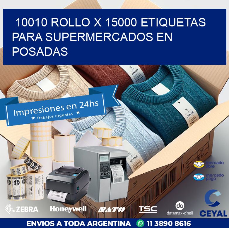 10010 ROLLO X 15000 ETIQUETAS PARA SUPERMERCADOS EN POSADAS