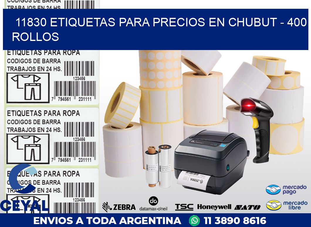 11830 ETIQUETAS PARA PRECIOS EN CHUBUT - 400 ROLLOS