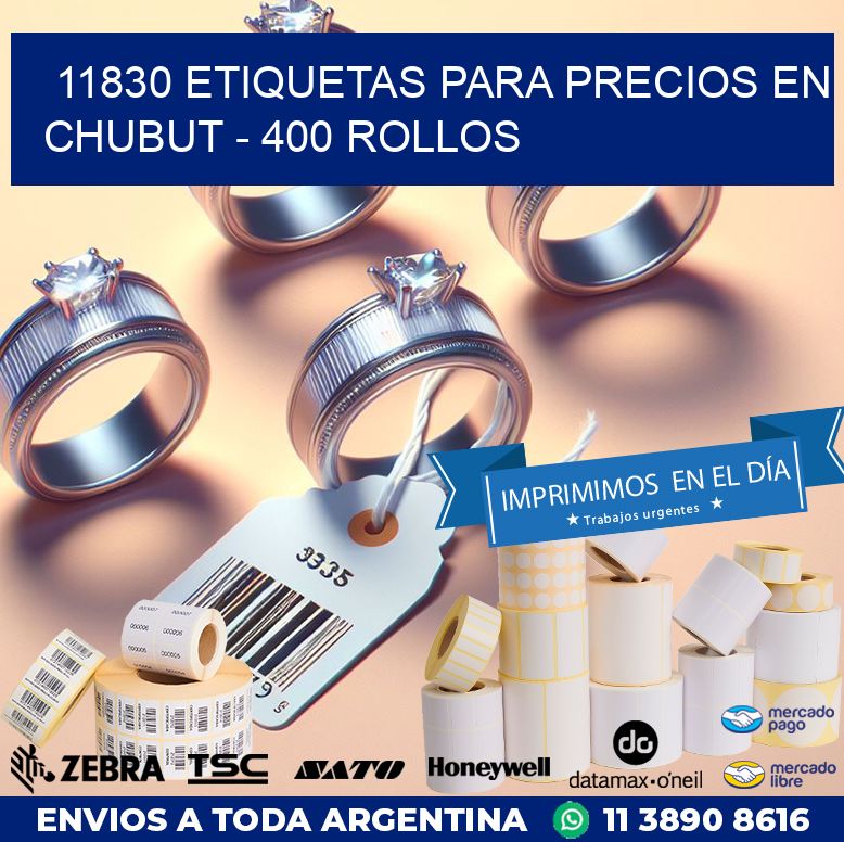 11830 ETIQUETAS PARA PRECIOS EN CHUBUT – 400 ROLLOS