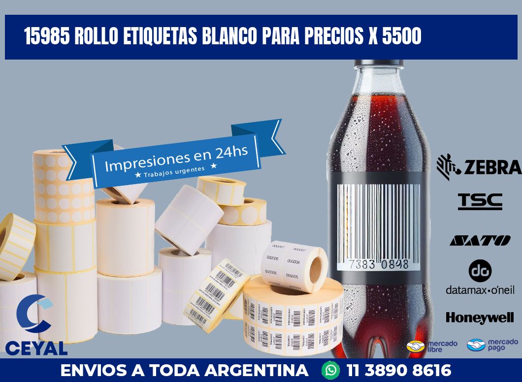 15985 ROLLO ETIQUETAS BLANCO PARA PRECIOS X 5500