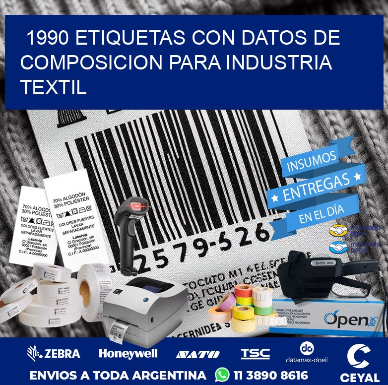 1990 ETIQUETAS CON DATOS DE COMPOSICION PARA INDUSTRIA TEXTIL