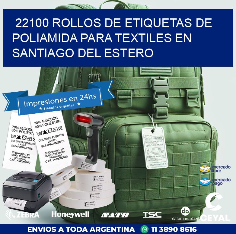 22100 ROLLOS DE ETIQUETAS DE POLIAMIDA PARA TEXTILES EN SANTIAGO DEL ESTERO