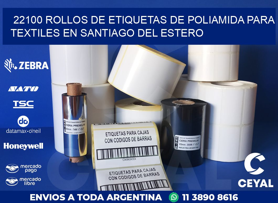 22100 ROLLOS DE ETIQUETAS DE POLIAMIDA PARA TEXTILES EN SANTIAGO DEL ESTERO