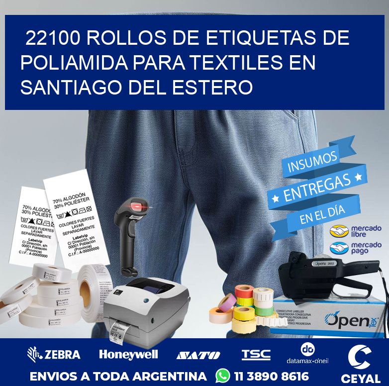 22100 ROLLOS DE ETIQUETAS DE POLIAMIDA PARA TEXTILES EN SANTIAGO DEL ESTERO