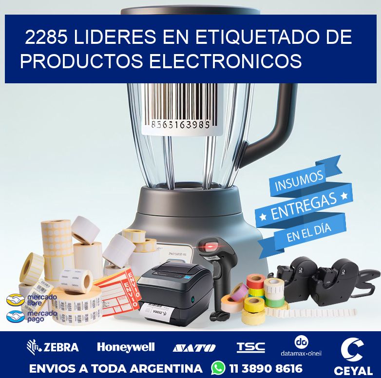2285 LIDERES EN ETIQUETADO DE PRODUCTOS ELECTRONICOS