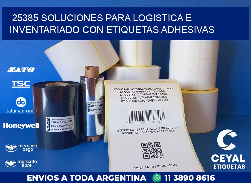 25385 SOLUCIONES PARA LOGISTICA E INVENTARIADO CON ETIQUETAS ADHESIVAS