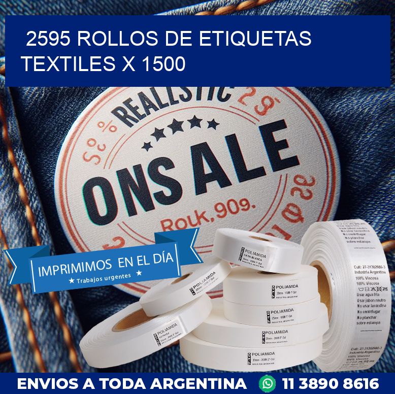 2595 ROLLOS DE ETIQUETAS TEXTILES X 1500