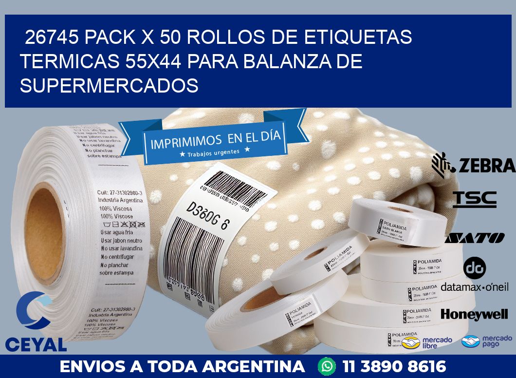 26745 PACK X 50 ROLLOS DE ETIQUETAS TERMICAS 55X44 PARA BALANZA DE SUPERMERCADOS