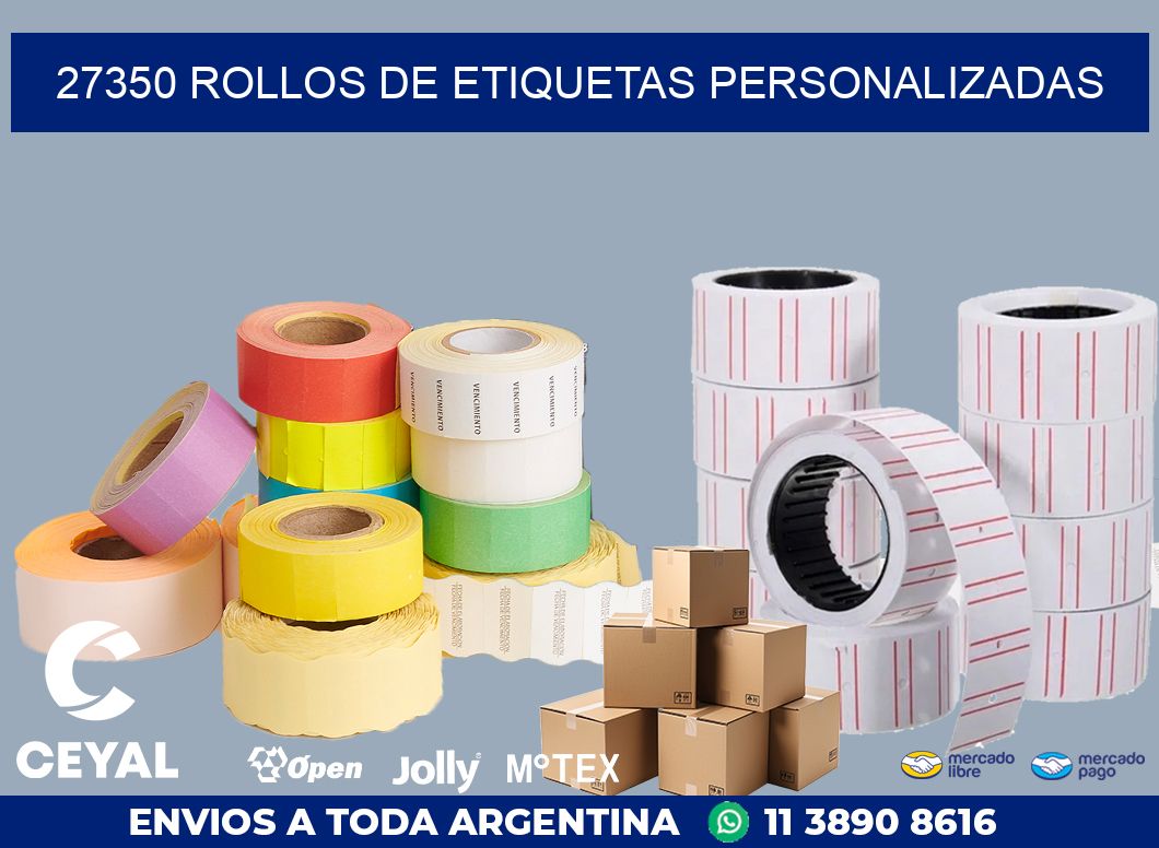 27350 ROLLOS DE ETIQUETAS PERSONALIZADAS