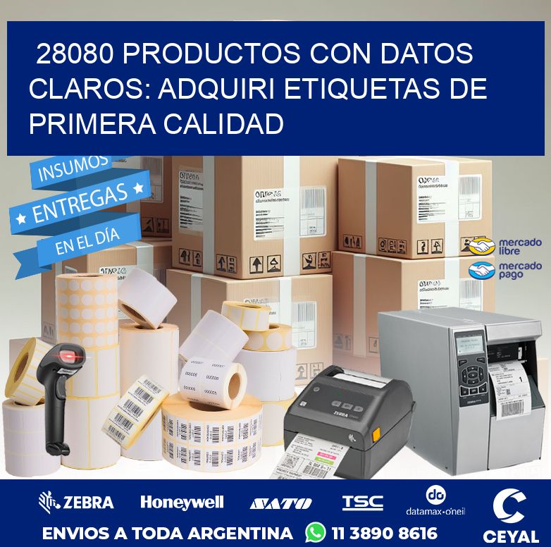 28080 PRODUCTOS CON DATOS CLAROS: ADQUIRI ETIQUETAS DE PRIMERA CALIDAD