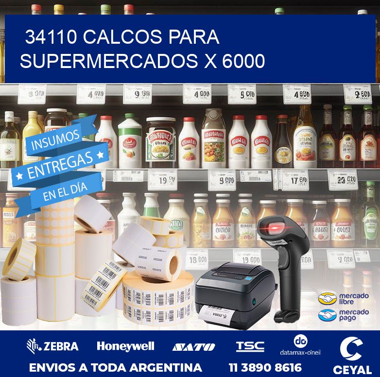 34110 CALCOS PARA SUPERMERCADOS X 6000