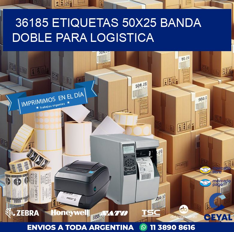 36185 ETIQUETAS 50X25 BANDA DOBLE PARA LOGISTICA