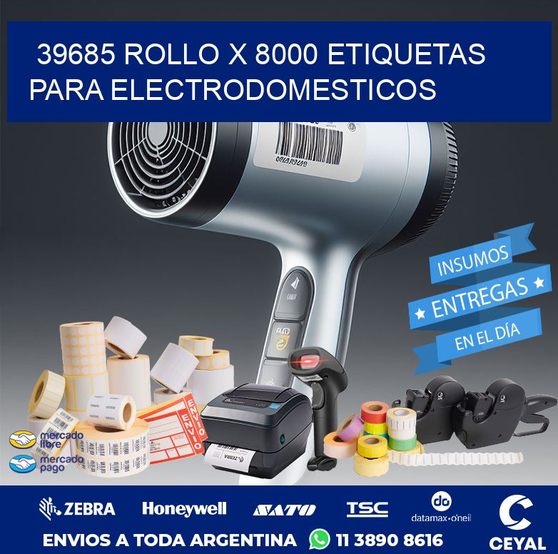 39685 ROLLO X 8000 ETIQUETAS PARA ELECTRODOMESTICOS
