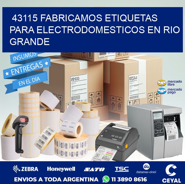 43115 FABRICAMOS ETIQUETAS PARA ELECTRODOMESTICOS EN RIO GRANDE