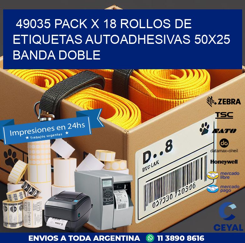 49035 PACK X 18 ROLLOS DE ETIQUETAS AUTOADHESIVAS 50X25 BANDA DOBLE