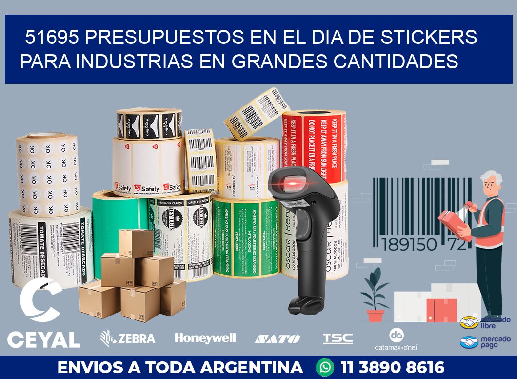 51695 PRESUPUESTOS EN EL DIA DE STICKERS PARA INDUSTRIAS EN GRANDES CANTIDADES