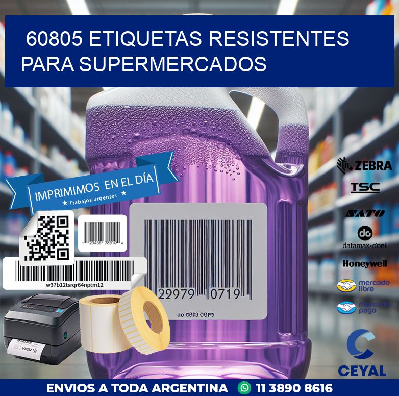 60805 ETIQUETAS RESISTENTES PARA SUPERMERCADOS