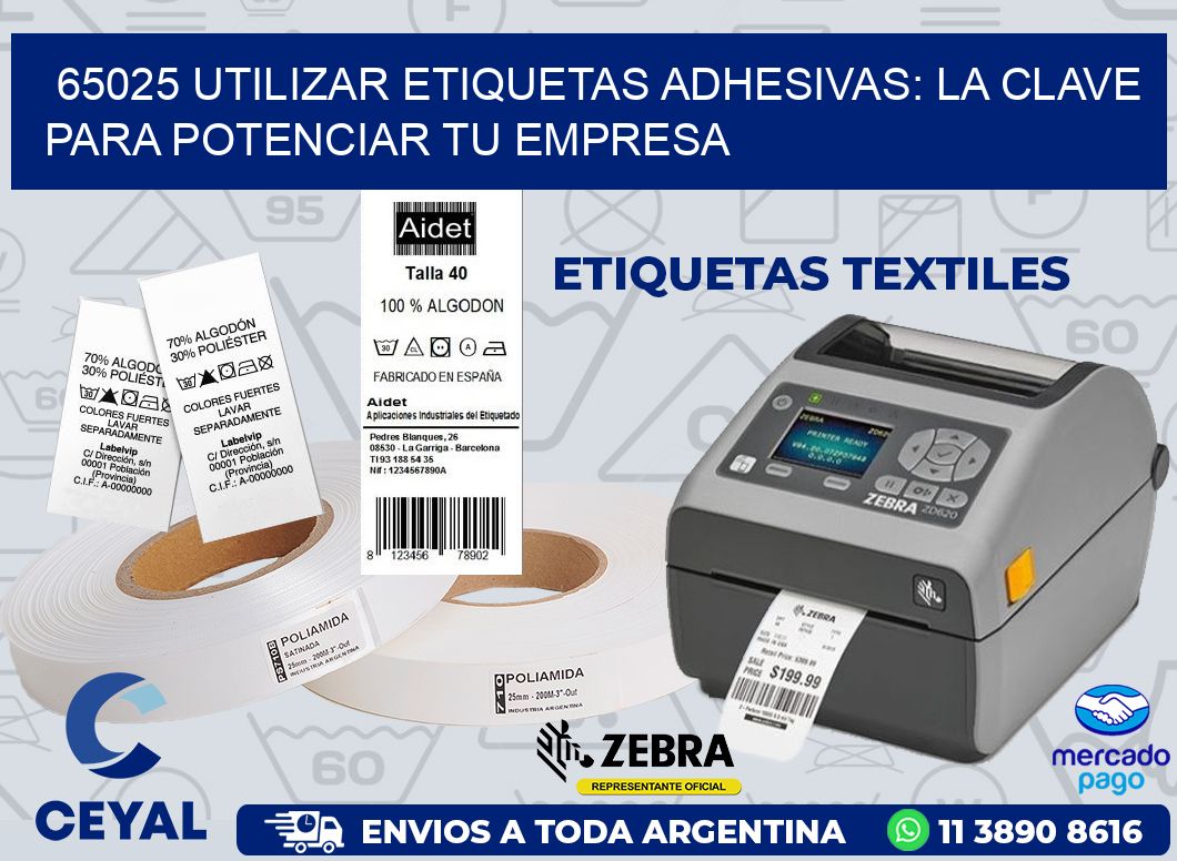 65025 UTILIZAR ETIQUETAS ADHESIVAS: LA CLAVE PARA POTENCIAR TU EMPRESA