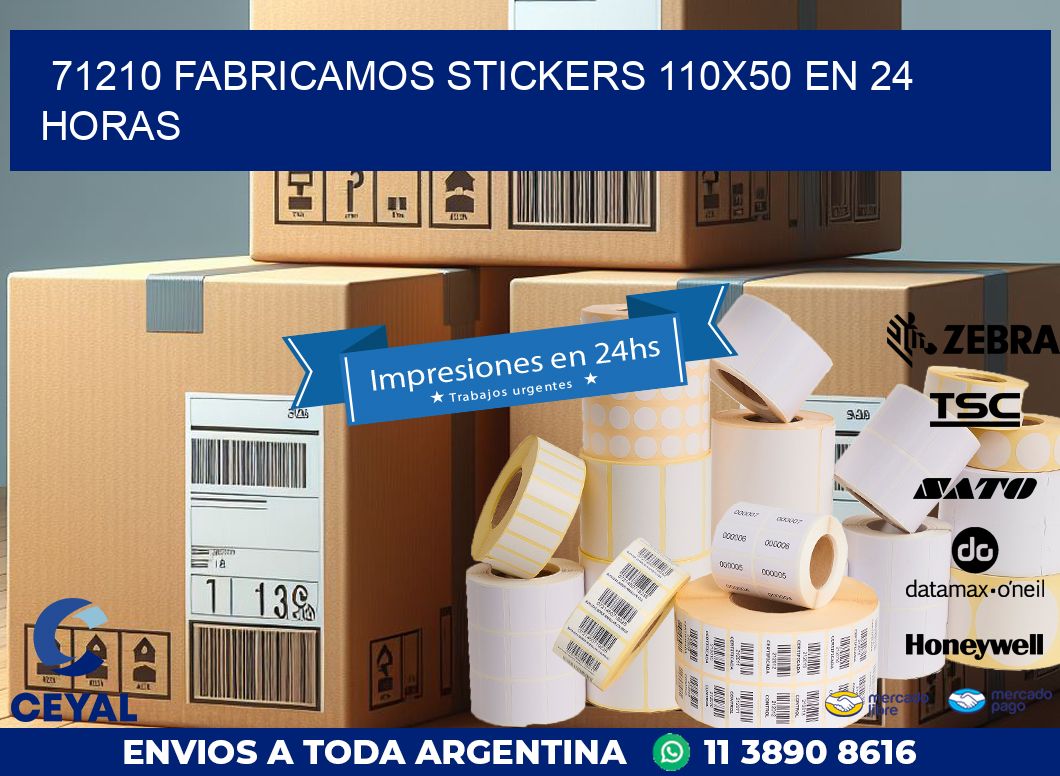 71210 FABRICAMOS STICKERS 110X50 EN 24 HORAS