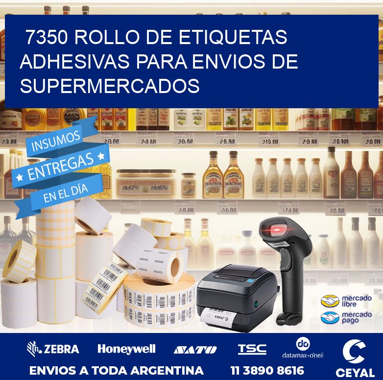 7350 ROLLO DE ETIQUETAS ADHESIVAS PARA ENVIOS DE SUPERMERCADOS