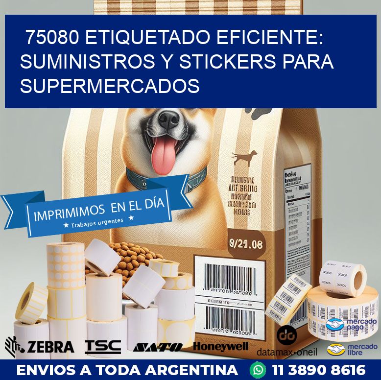 75080 ETIQUETADO EFICIENTE: SUMINISTROS Y STICKERS PARA SUPERMERCADOS