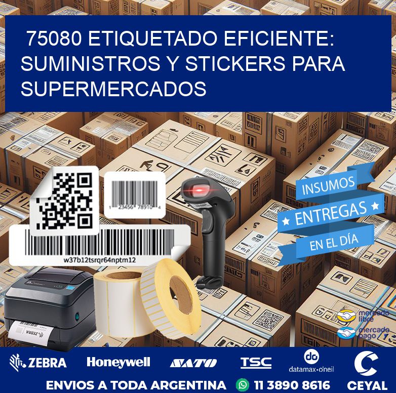 75080 ETIQUETADO EFICIENTE: SUMINISTROS Y STICKERS PARA SUPERMERCADOS