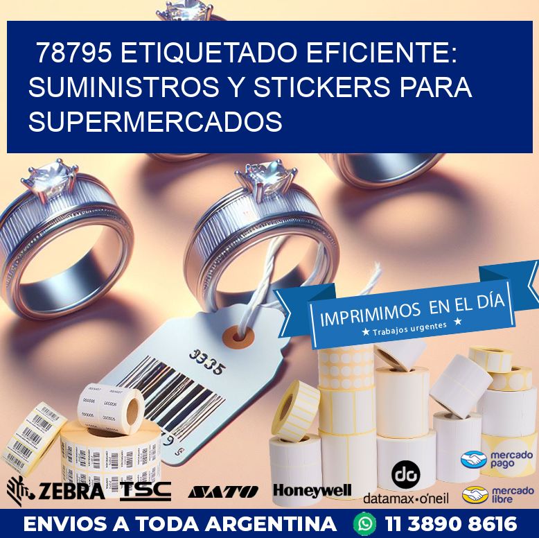 78795 ETIQUETADO EFICIENTE: SUMINISTROS Y STICKERS PARA SUPERMERCADOS