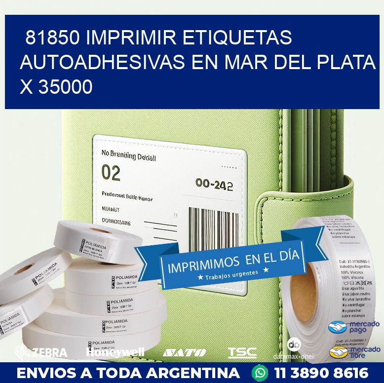 81850 IMPRIMIR ETIQUETAS AUTOADHESIVAS EN MAR DEL PLATA X 35000