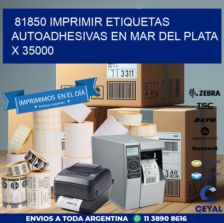 81850 IMPRIMIR ETIQUETAS AUTOADHESIVAS EN MAR DEL PLATA X 35000