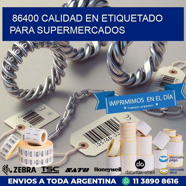 86400 CALIDAD EN ETIQUETADO PARA SUPERMERCADOS