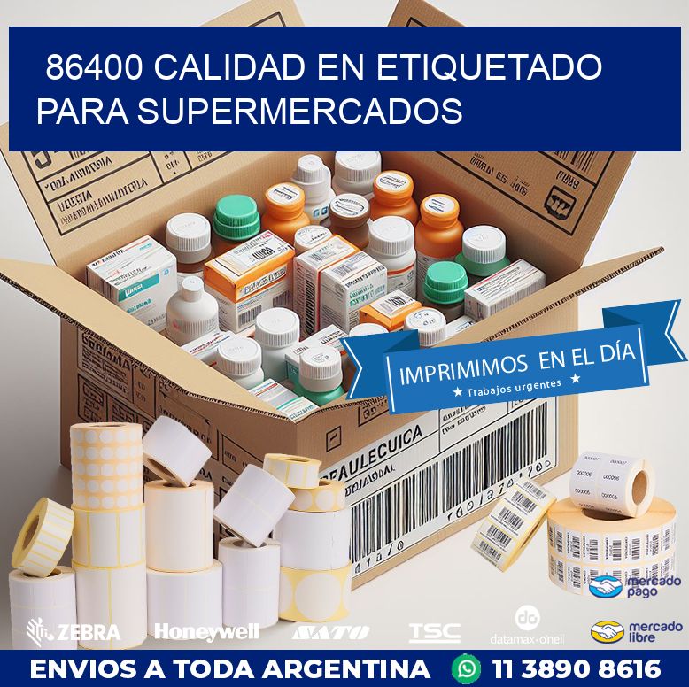 86400 CALIDAD EN ETIQUETADO PARA SUPERMERCADOS
