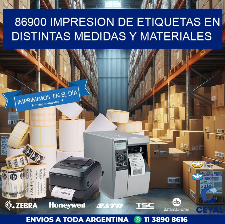 86900 IMPRESION DE ETIQUETAS EN DISTINTAS MEDIDAS Y MATERIALES