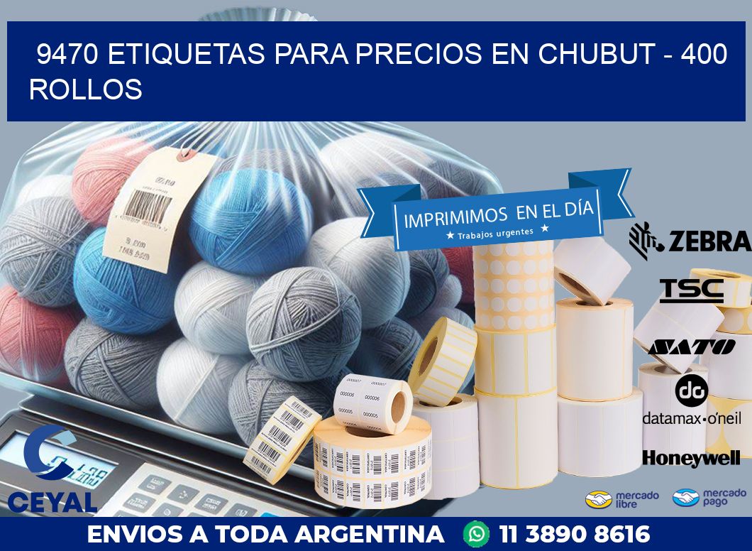 9470 ETIQUETAS PARA PRECIOS EN CHUBUT – 400 ROLLOS