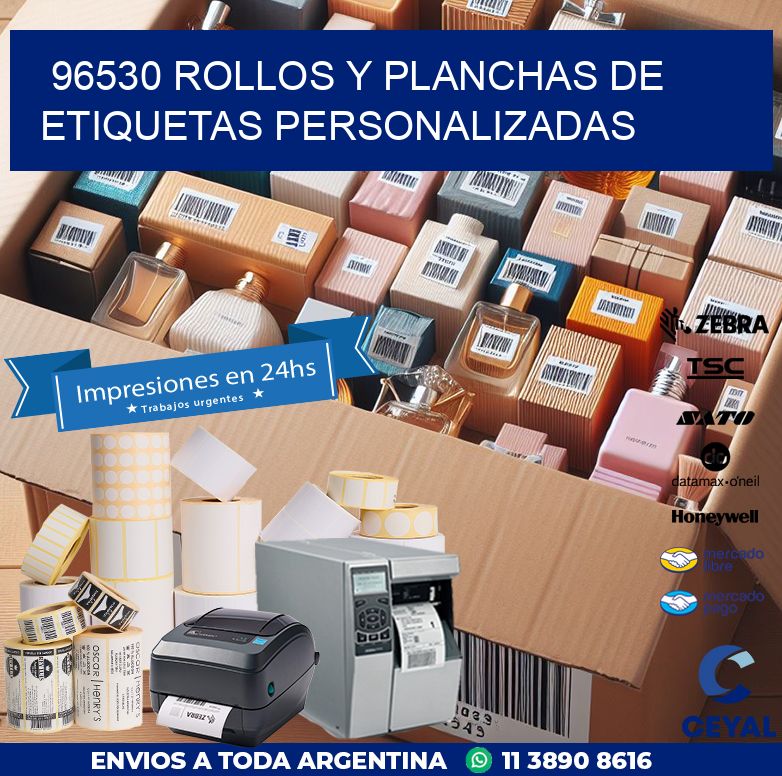 96530 ROLLOS Y PLANCHAS DE ETIQUETAS PERSONALIZADAS
