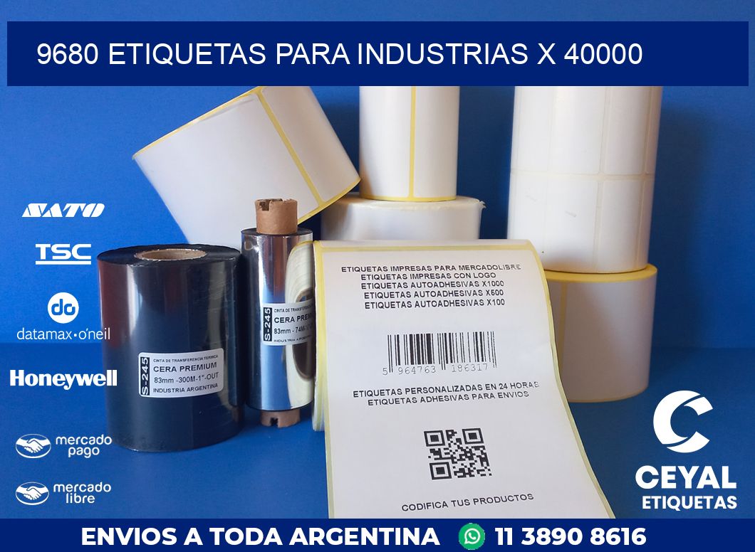9680 ETIQUETAS PARA INDUSTRIAS X 40000
