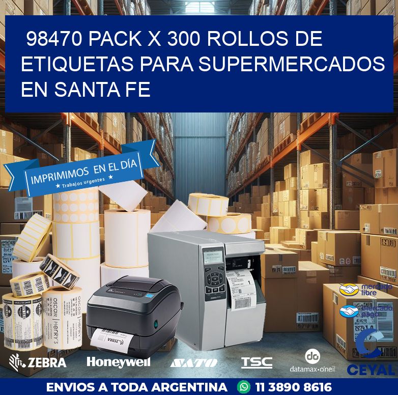 98470 PACK X 300 ROLLOS DE ETIQUETAS PARA SUPERMERCADOS EN SANTA FE