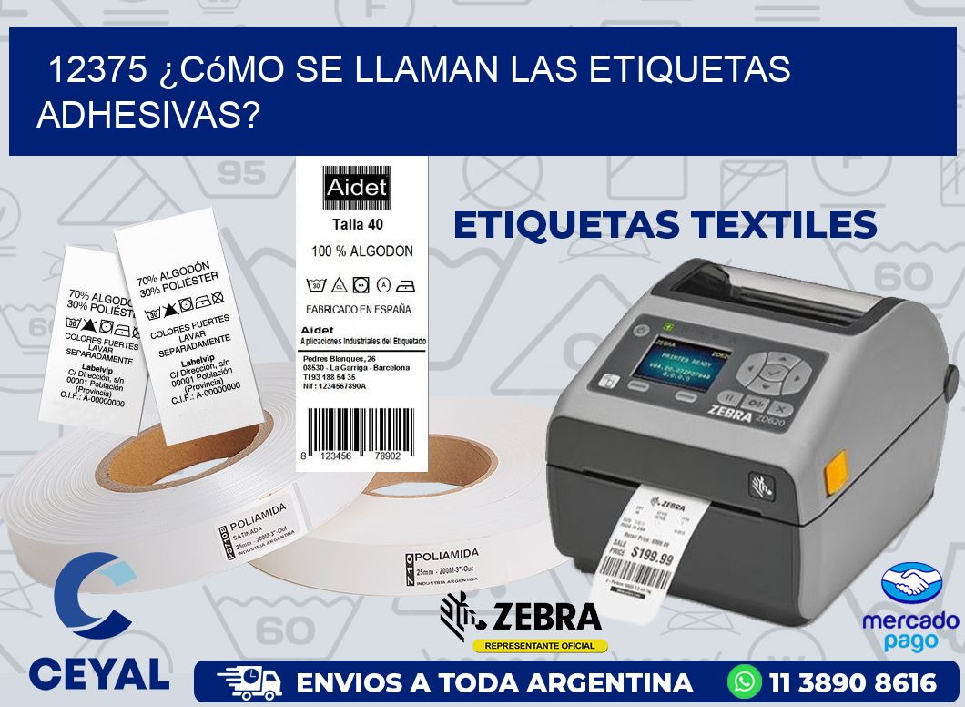 12375 ¿Cómo se llaman las etiquetas adhesivas?